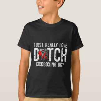 私は本当に武術が好き ムエタイ ダッチキック Tシャツ