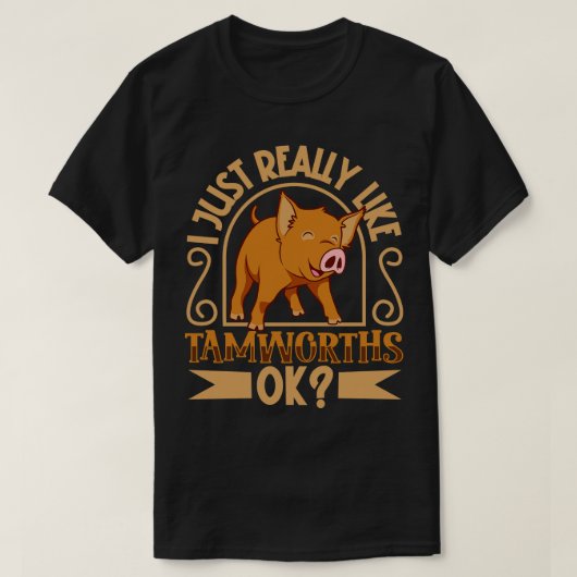私は本当に私のタムワース豚が好き Tシャツ (デザイン正面)