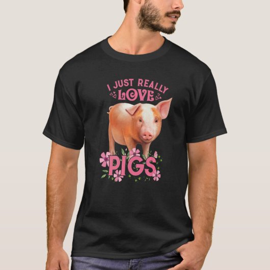 私は本当に豚が大好き可愛い若い豚の動機 Tシャツ (正面)