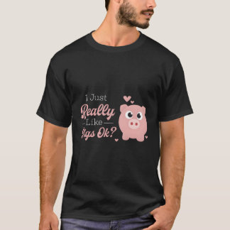 私は本当に豚が好きOkかわいい豚中毒ギフトF Tシャツ