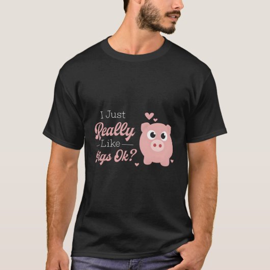 私は本当に豚が好きOkかわいい豚中毒ギフトF Tシャツ (正面)