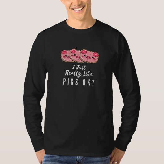 私は本当に豚が好きok納屋周囲の庭猪 tシャツ (正面)