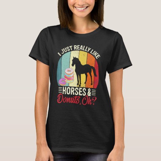 私は本当に馬とドーナツ馬のテーマ Tシャツ (正面)