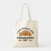 私は本当にCroissants Okが好き トートバッグ (裏面)