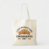私は本当にCroissants Okが好き トートバッグ (正面)