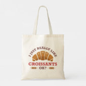 私は本当にCroissants Okが好き トートバッグ (裏面)
