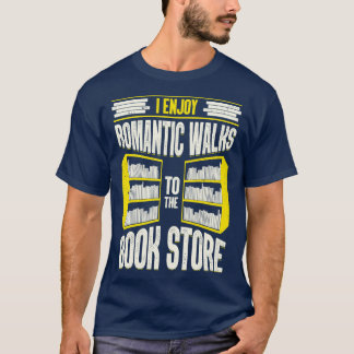 私は本楽しむ屋にロマンチックな散歩をする Tシャツ