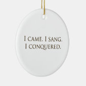 「私は来歌った、私は征服した」ボーカリスト・シンガー セラミックオーナメント (右)