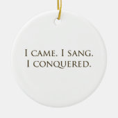 「私は来歌った、私は征服した」ボーカリスト・シンガー セラミックオーナメント (正面)