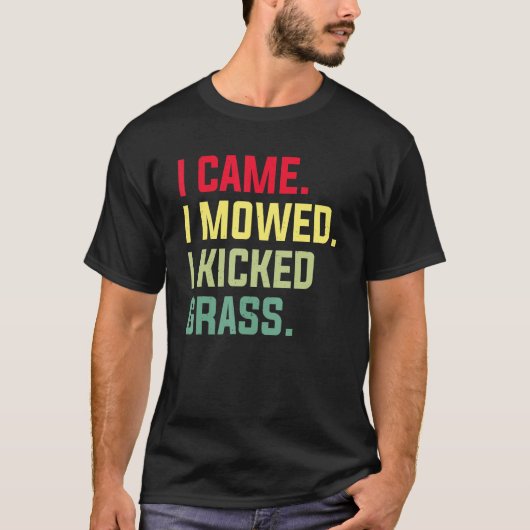 私は来私は芝刈り草刈り機を蹴った刈り込み Tシャツ (正面)