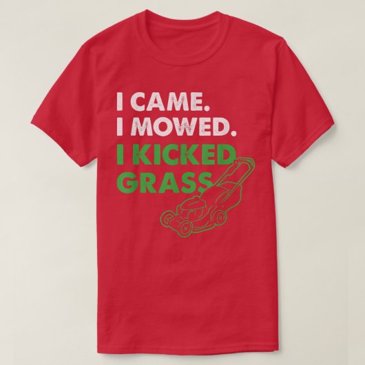私は来私は草の草刈り芝刈りCuを蹴った刈り込み Tシャツ (デザイン正面)