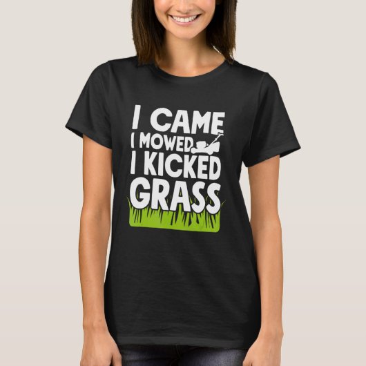 私は来草の庭師を蹴った私は刈った Tシャツ (正面)