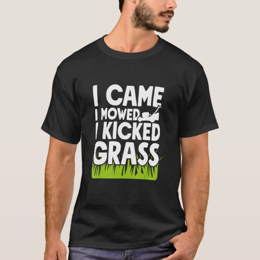 私は来草の庭師を蹴った私は刈った Tシャツ (正面)