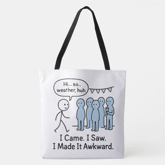 私は来Tシャツが気まずいのを見たおもしろい。 トートバッグ (正面)