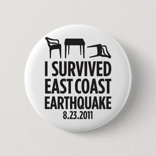 私は東海岸の地震を生き延びました 缶バッジ (正面)