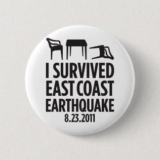 私は東海岸の地震を生き延びました 缶バッジ