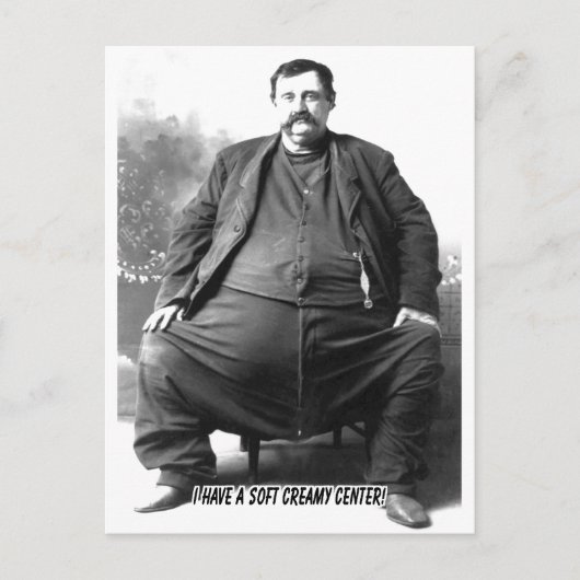 私は柔らかいクリーミーなセンターを持っている～脂肪のカーニバル男性 ポストカード (正面)