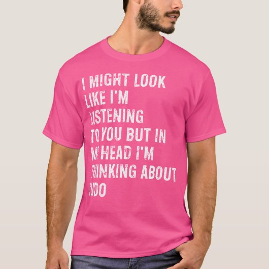 私は柔道に見えるかも聞しれおもしろいない Tシャツ (正面)