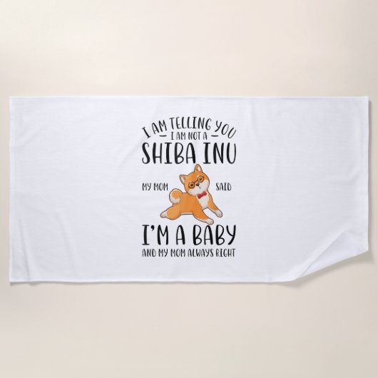 私は柴犬ではない私の母は私はベビーだと言った ビーチタオル (正面)