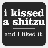 私は柴犬にキスをした、そして気に入った スクエアシール (正面)
