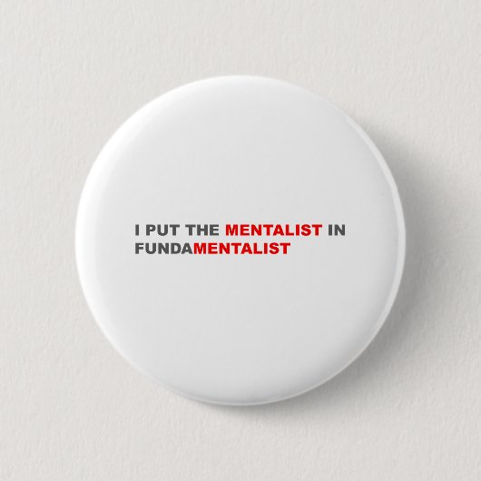 私は根本主義者にMentalist置きました 缶バッジ (正面)