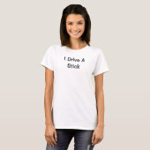私は棒を運転します Tシャツ (正面フル)