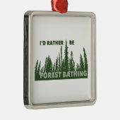私は森林浴をしたい メタルオーナメント (右)