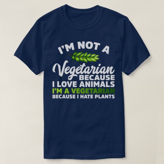 私は植物が嫌いだからベジタリアンおもしろいビーガン Tシャツ (デザイン正面)