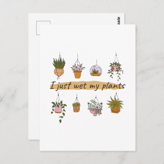 私は植物の庭のユーモアをおもしろい濡らしたばかりだ ポストカード (正面/裏面)