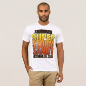 私は極度の嵐のハリケーンサンディを生き延びました Tシャツ (正面フル)