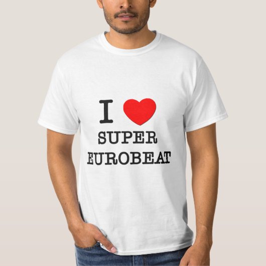 私は極度のEurobeatを愛します Tシャツ (正面)
