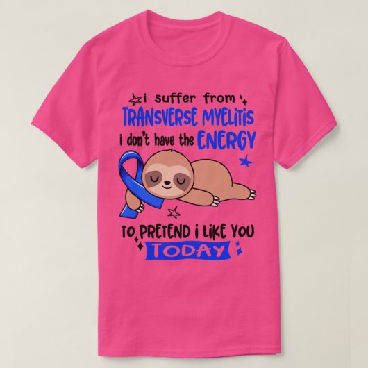 私は横の脊髄炎を患っている Tシャツ (デザイン正面)