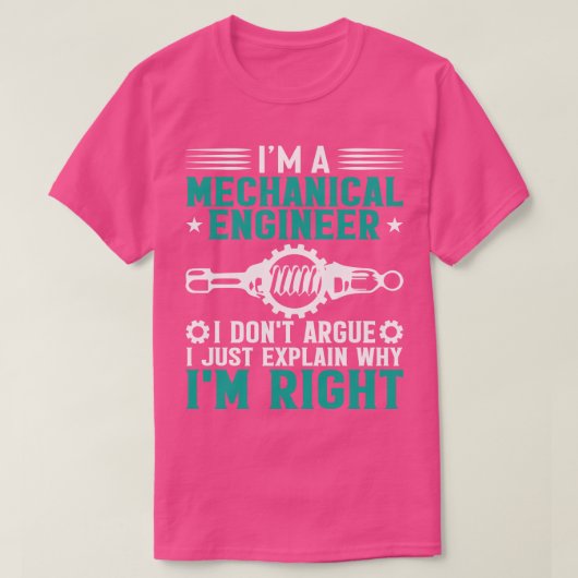 私は機械エンジニア私は単に説明を主張しない Tシャツ (デザイン正面)