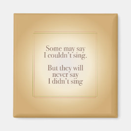 私は歌わなかったとは決して言わない マグネット