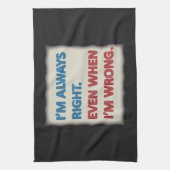 私は正しいです常に キッチンタオル (縦)