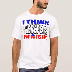 私は正しいです! Tシャツ