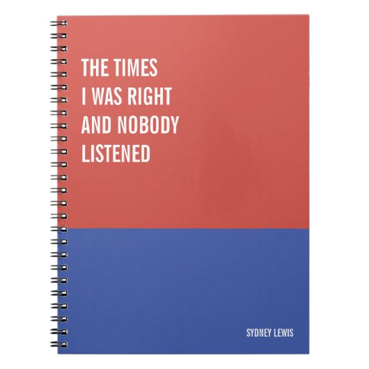 私は正しかった時と誰もない、聞スナーキー ノートブック (正面)