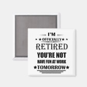 私は正式に退職金退職したおもしろいである マグネット (正面/裏面)