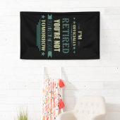 私は正式に退職金退職したおもしろいである 横断幕 (インサイチュ)