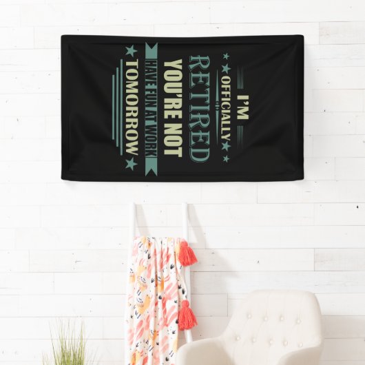 私は正式に退職金退職したおもしろいである 横断幕 (インサイチュ)