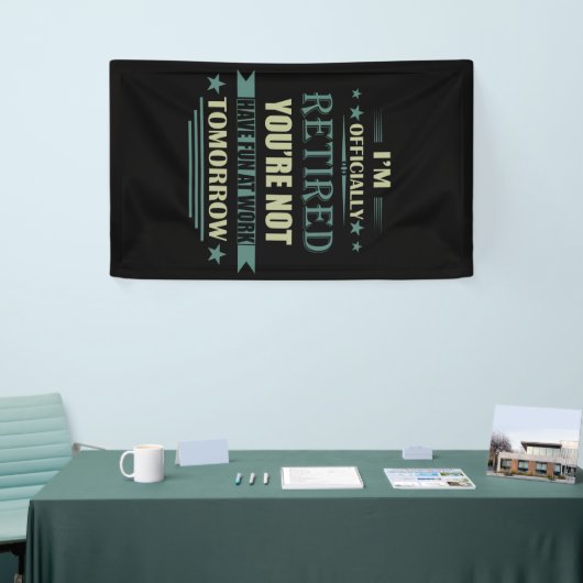 私は正式に退職金退職したおもしろいである 横断幕 (トレードショー)