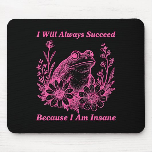 私は正気でないので、成功する多くの人々は、旅行をカム マウスパッド (正面)