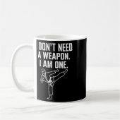 私は武器は必要ない 私は武器だ - おもしろ空手 1 コーヒーマグカップ (左)