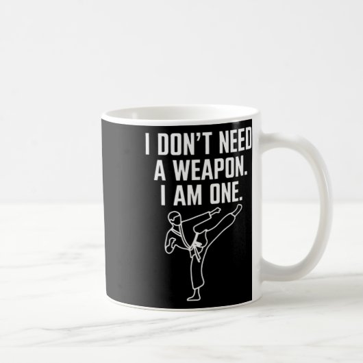 私は武器は必要ない 私は武器だ - おもしろ空手 1 コーヒーマグカップ (右)