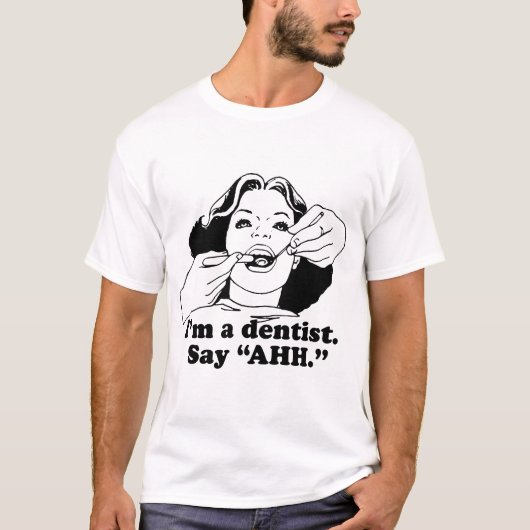 私は歯医者です。あーん。 Tシャツ (正面)