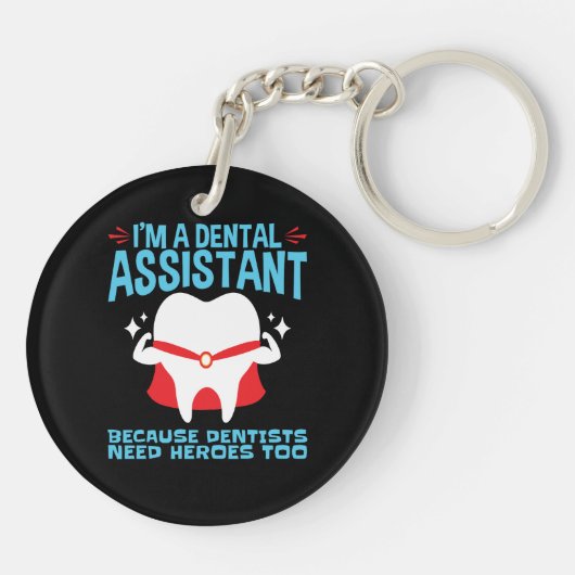 私は歯科アシスタントの歯科医がヒーローを必要 キーホルダー (裏面)