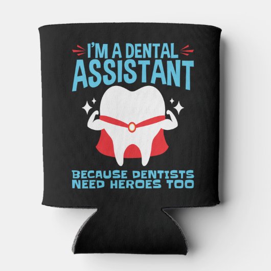 私は歯科アシスタントの歯科医がヒーローを必要 缶クーラー (裏面)