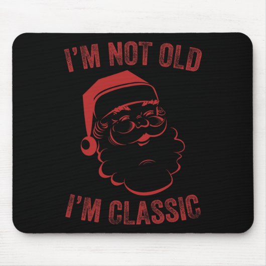 私は歳ではない私はおもしろいクリスマスサンタメンズ1 マウスパッド (正面)