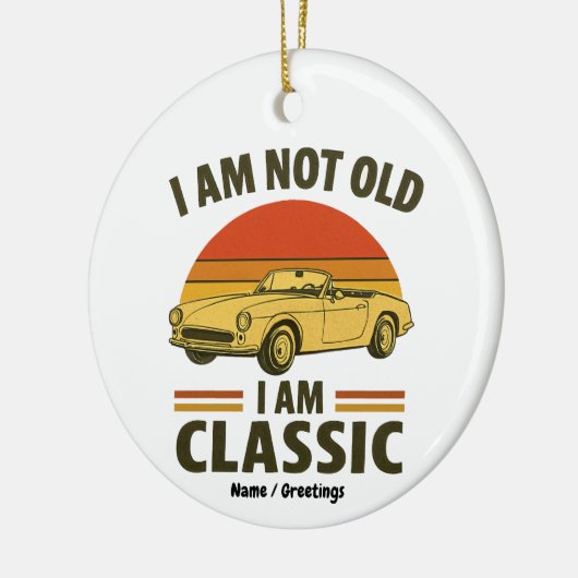 私は歳ではない私はレトロ車のおもしろいデザイン セラミックオーナメント (左)