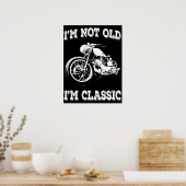 私は歳ではない私はヴィンテージクラシックバイクもしくは自転車に乗る人引用文 ポスター (キッチン)